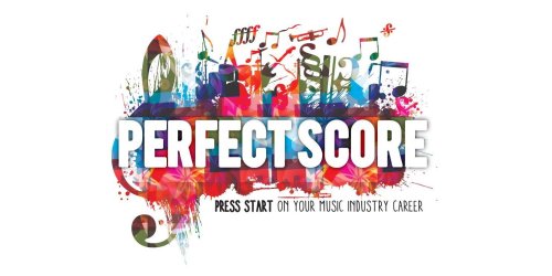 PERFECT SCORE The Young People's Music Careers Conference - Press Start on your Music Industry Career!