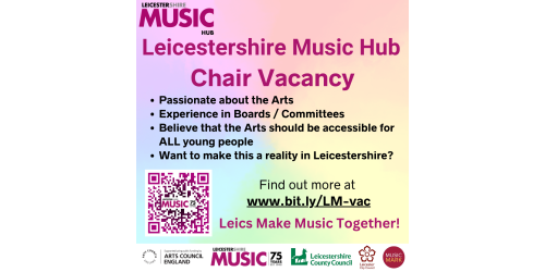 Leicestershire Music Hub are seeking to appoint an Independent Chair 